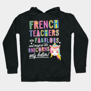 French Teachers are like Unicorns Gift Idea Hoodie